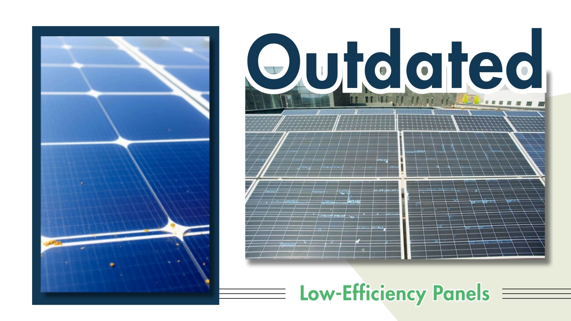 Outdated or Low-Efficiency Panels
